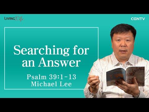 [Living Life] 12.05 Searching for an Answer (Psalm 39:1-13) - Daily Devotional Bible Study