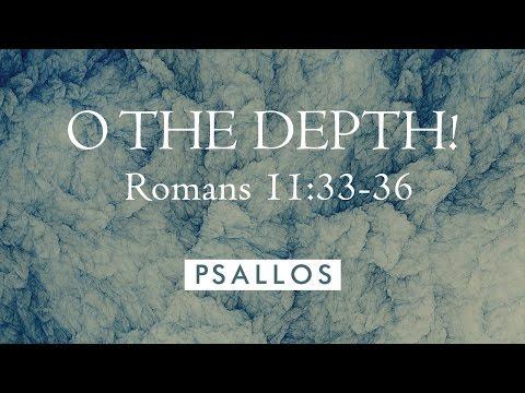 O the Depth (11:33-36) [Lyric Video] - PSALLOS