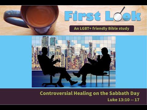 First Look Bible Study - Luke 13:10 - 17