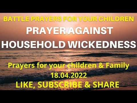 PRAYER AGAINST HOUSEHOLD WICKEDNESS - Micah 7:5-7 - Lade Ajumobi