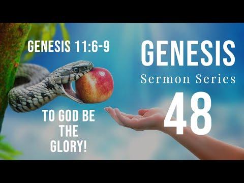 Genesis Sermon Series 48. To God Be The Glory! Genesis 11:8-9. Dr. Andy Woods