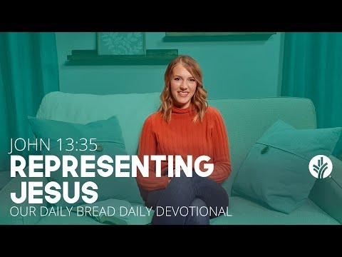 Representing Jesus | John 13:35 | Our Daily Bread Video Devotional