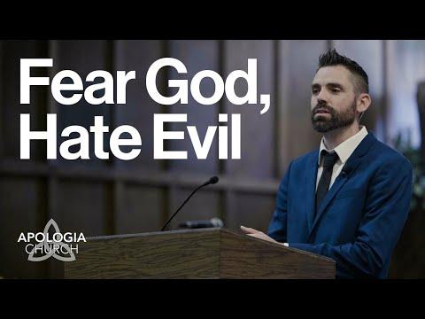 Sermon: Fear God, Hate Evil