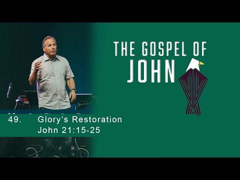 The Gospel of John - 49 - Glory's Restoration - John 21:15-25