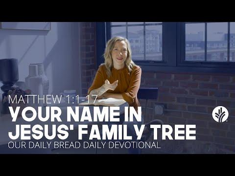 Your Name in Jesus’ Family Tree | Matthew 1:1–17 | Our Daily Bread Video