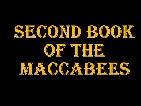 Second Maccabees - Entire Book (Alluded to in Hebrews 11:35-40; The Chapter of FAITH!)