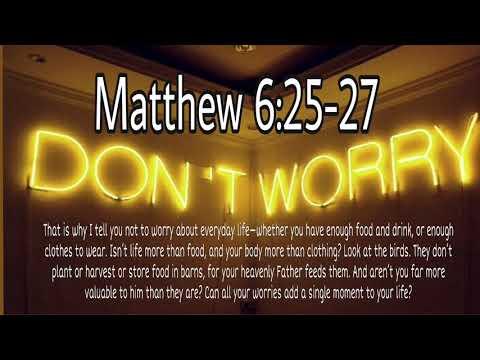 Short Devotionals #2: Do not Worry (Matthew 6:25-27)