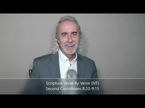 Scripture Verse By Verse (NT) Second Corinthians 8:20-9:15