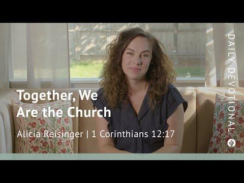Together, We Are the Church | 1 Corinthians 12:17 | Our Daily Bread Video Devotional