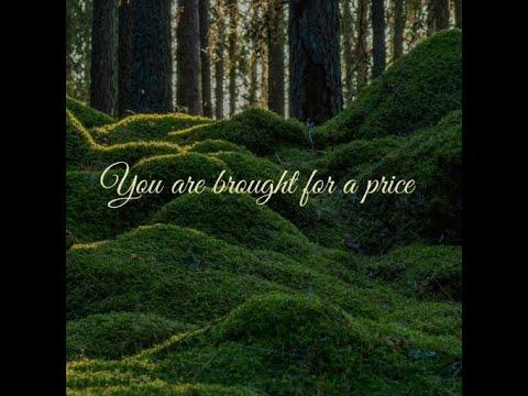 Bible: 1 Corinthians 7:23 - You were bought at a price