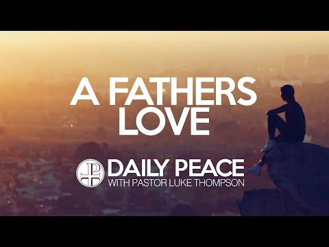 A Fathers Love, Psalm 103:13 - April 22, 2020