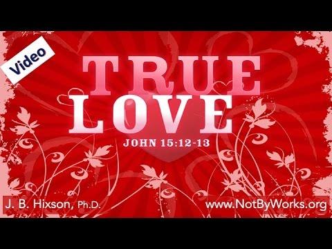 True Love (John 15:12-13)