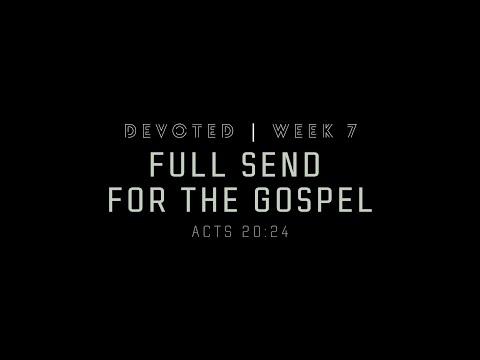 Full Send For The Gospel | Acts 20:24 | GraceCollege Live | May 28