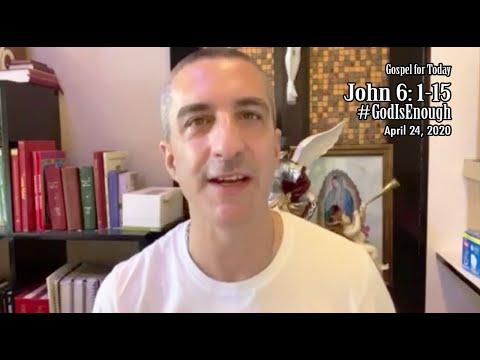 Daily Reflection | John 6: 1-15 | #GodIsEnough | April 24, 2020