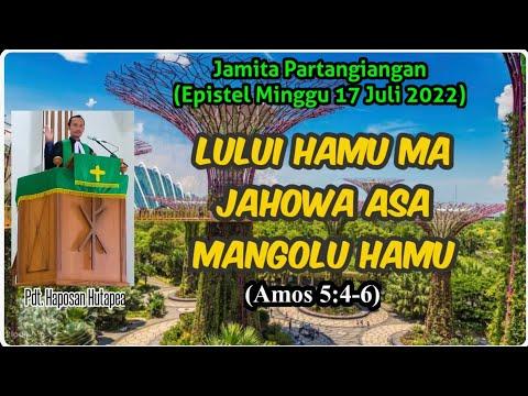 Jamita Partangiangan Epistel Minggu 17 Juli 2022, Amos 5:4-6, Lulu i Hamu Ma Jahowa