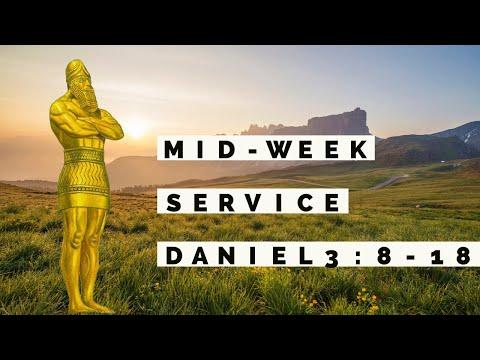 Mid-week Service - Daniel 3:8-18