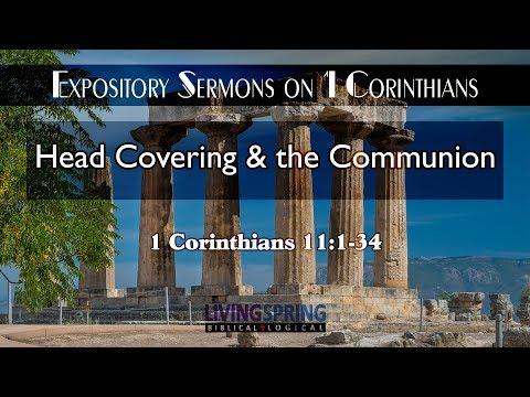Should Women Cover Their Heads? Is Our "Holy Communion" Biblical? (1 Corinthians 11:1-34)