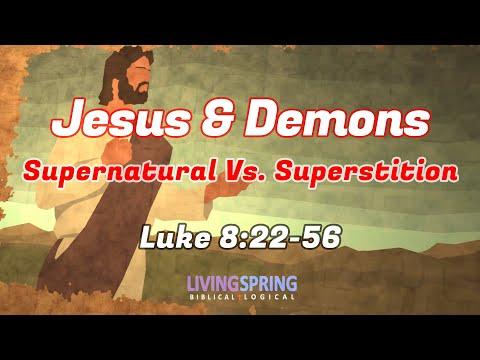 What Does the Bible Say About Demon Possession? (Exposition of Luke 8:22-56)