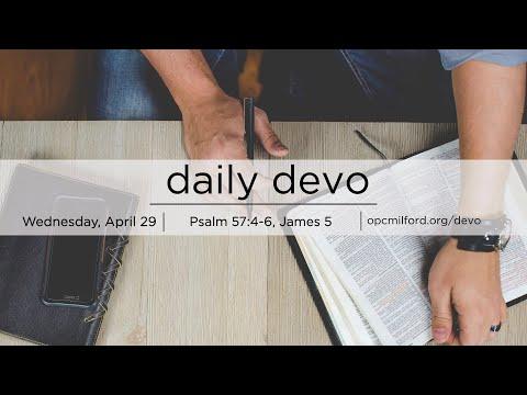 Perry's Daily Devo: Psalm 57:4-6, James 5