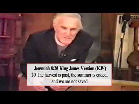 Rev Sam Workman Preaching on Jeremiah 8:20 (KJV) 20 The harvest is past, and we are not saved.