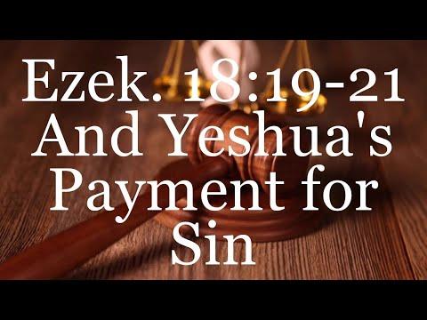 Ezekiel 18:19-21 and Yeshua's Payment for Sin
