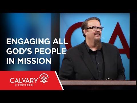 Engaging All God's People In Mission  - 1 Peter 4:10-11