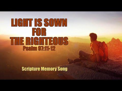Light is Sown for the Righteous PS 97:11-12 (Scripture Memory Song)