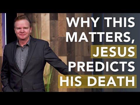 Jesus Predicts His Death (Why This Matters) Luke 18:31-34