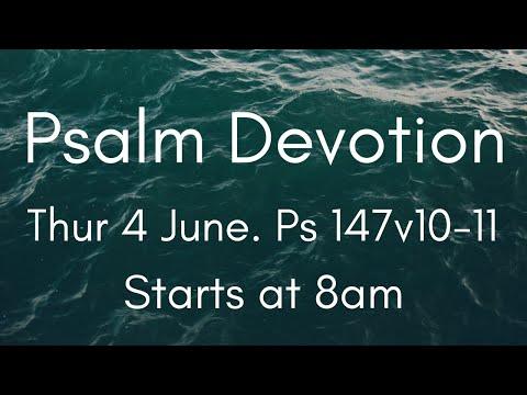 Psalm Devotion 4 June. Ps 147:10-11.