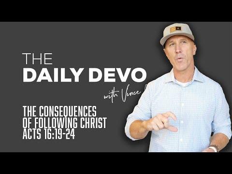 The Consequences Of Following Christ | Devotional | Acts 16:19-24