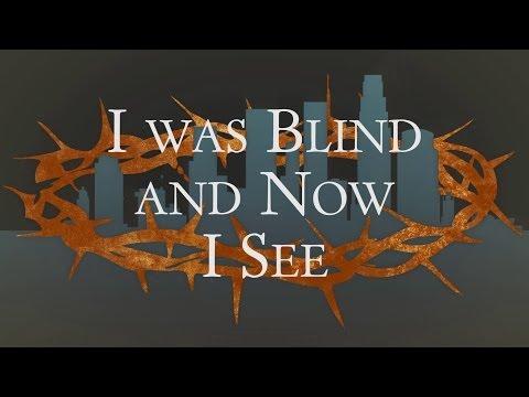 I was Blind but Now I See - John 9:1-41