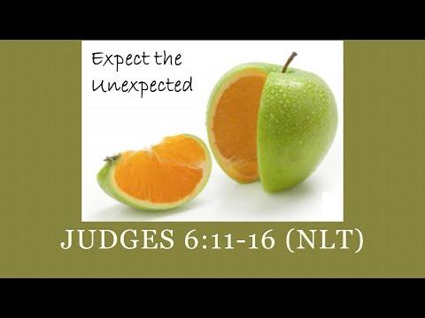 Expect the Unexpected - Judges 6:11-16