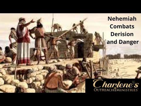Nehemiah Combats Derision and Danger. Nehemiah 4: 1-9. Sunday's, Sunday School Bible Study.