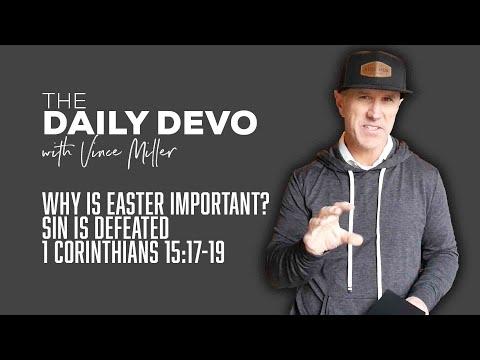 Why Is Easter Important? | Sin Is Defeated | Devotional | 1 Corinthians 15:17-19