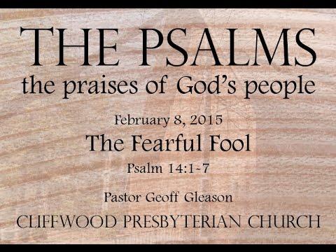 Psalm 14:1-7 » The Fearful Fool