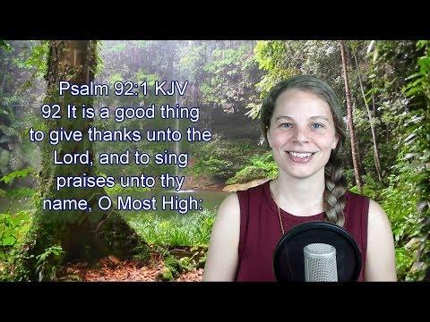 Psalm 92:1 KJV - Praise, Worship, Thanksgiving - Scripture Songs