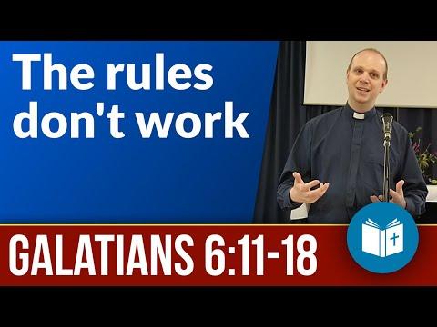 The rules don't work - Galatians 6:11-18 Sermon