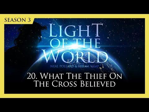 Light of the World (Season 3) | 20. What the Thief on the Cross Believed