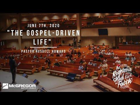 The Gospel-Driven Life | Galatians 2:1-10 | 6.7.20