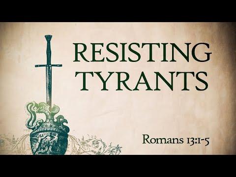 Resisting Tyrants (Romans 13:1-5)