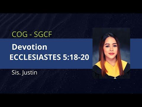 DEVOTION | Ecclesiastes 5:18-20 | COG - SGCF | Sis. Justin