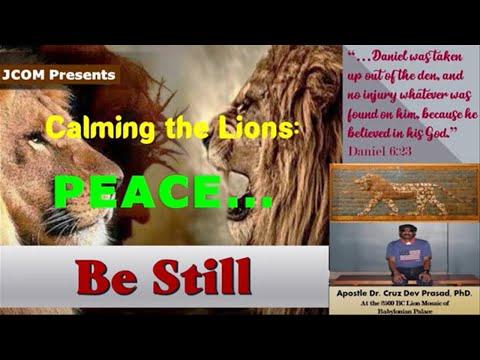 Taming the Lions  Peace Be Still - Ref. Daniel 6:23 by Apostle Dr. Cruz Dev Prasad, PhD  at JCOM