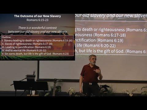 The Outcome of Our New Slavery - Romans 6:15-23