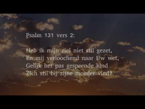 Psalm 131 vers 1, 2 en 4 - Mijn hart verheft zich niet, o Heer'