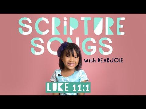 Scripture Songs with Dear Joie - Luke 11:1