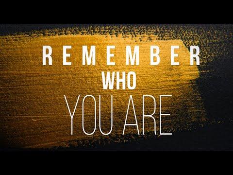 Remember Who You Are - Nehemiah 9:1-8