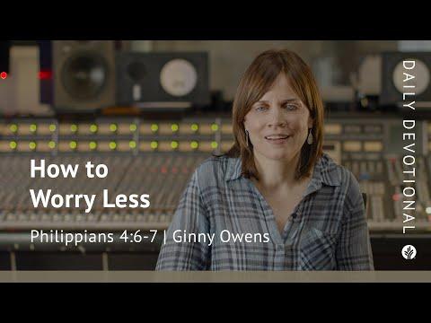 How to Worry Less | Philippians 4:6–7 | Our Daily Bread Video Devotional