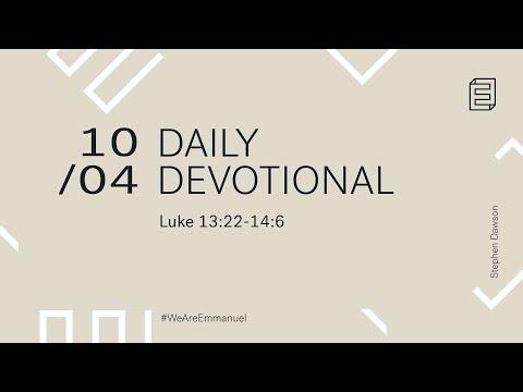 Daily Devotion with Stephen Dawson // Luke 13:22-14:6