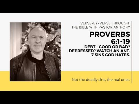Proverbs 6:1-19 Verse by verse "Debt - Good or Bad? Depression. 7 sins God hates"