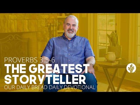 The Greatest Storyteller | Proverbs 3:5–6 | Our Daily Bread Video Devotional